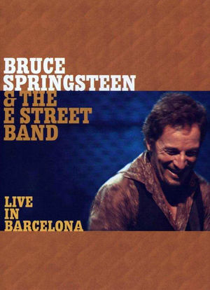 Bruce Springsteen & the E Street Band: Live in Barcelona海报封面图