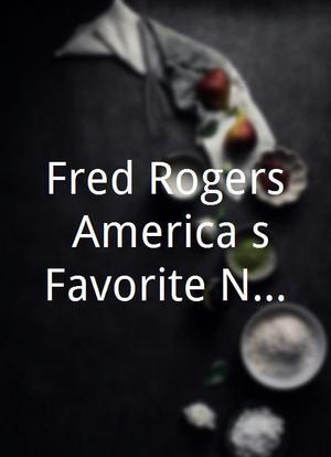 Fred Rogers: America`s Favorite Neighbor海报封面图