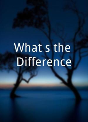 What's the Difference海报封面图