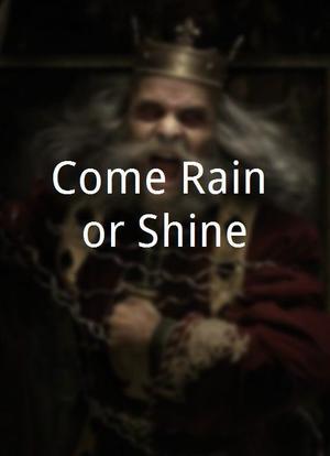 Come Rain or Shine海报封面图