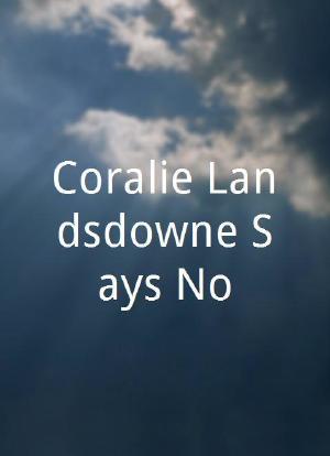 Coralie Landsdowne Says No海报封面图