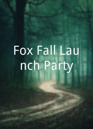 Fox Fall Launch Party海报封面图