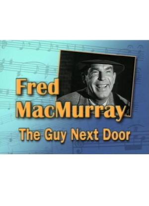 Fred MacMurray: The Guy Next Door海报封面图