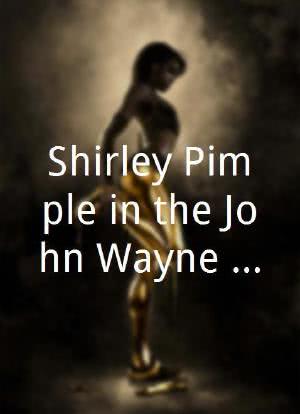 Shirley Pimple in the John Wayne Temple of Doom海报封面图