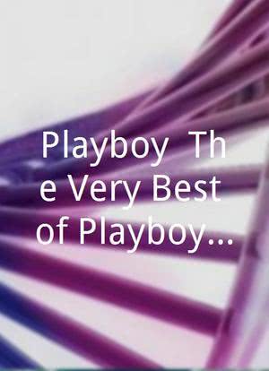 Playboy: The Very Best of Playboy's Playmates海报封面图