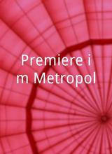 Premiere im Metropol