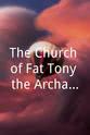 Christine Schiller The Church of Fat Tony the Archangel