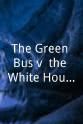 Bill Hillsman The Green Bus v. the White House