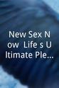 Clint Arthur New Sex Now: Life`s Ultimate Pleasure