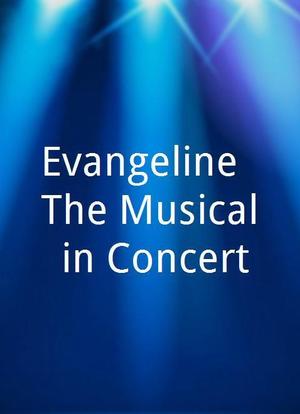 Evangeline: The Musical in Concert海报封面图
