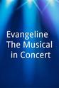 Ana Maria Andricain Evangeline: The Musical in Concert