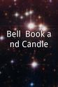 Dori Whitaker Bell, Book and Candle