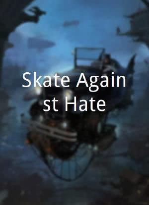 Skate Against Hate海报封面图