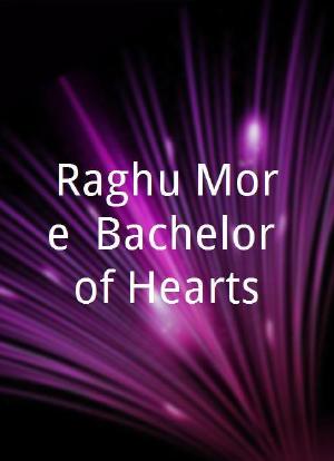 Raghu More: Bachelor of Hearts海报封面图