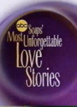 Soaps` Most Unforgettable Love Stories海报封面图