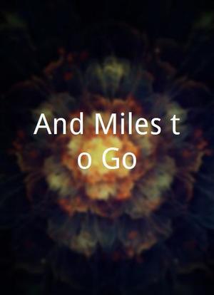 And Miles to Go海报封面图