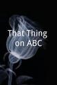 John Cameron Swayze That Thing on ABC