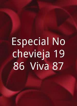 Especial Nochevieja 1986: Viva 87海报封面图