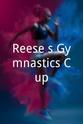 Tasha Schwikert Reese's Gymnastics Cup