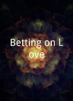 Betting on Love海报封面图
