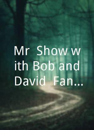 Mr. Show with Bob and David: Fantastic Newness海报封面图