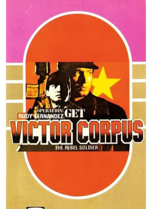 Operation; Get Victor Corpuz, the Rebel Soldier海报封面图