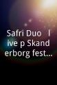 Safri Duo Safri Duo - live på Skanderborg festival