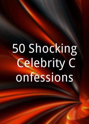 50 Shocking Celebrity Confessions海报封面图