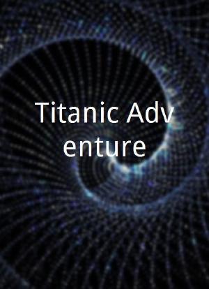 Titanic Adventure海报封面图