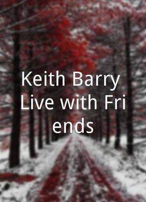 Keith Barry Live with Friends海报封面图