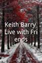 Billy McComb Keith Barry Live with Friends