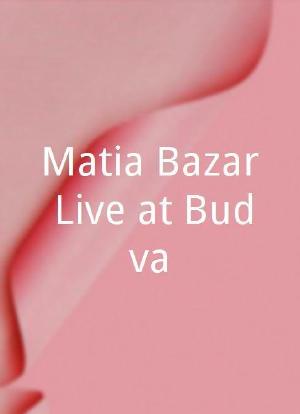 Matia Bazar Live at Budva海报封面图