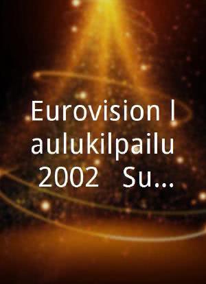 Eurovision laulukilpailu 2002 - Suomen karsinta海报封面图