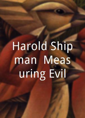 Harold Shipman: Measuring Evil海报封面图