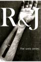 Greg Carere R&J: The Web Series