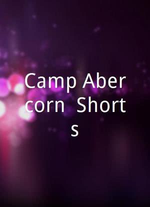Camp Abercorn: Shorts海报封面图