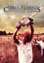 Urban Scumbags vs. Countryside Zombies Reanimated by Maxim Matthew