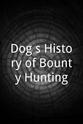 Gloria Alexandra Dog`s History of Bounty Hunting