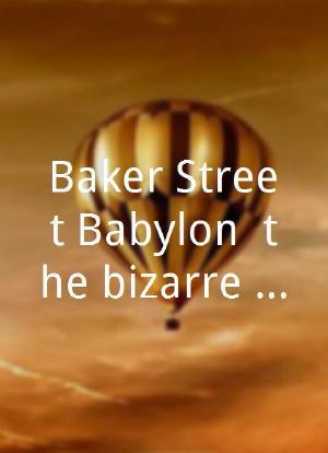 Baker Street Babylon: the bizarre afterlife of Sherlock Holmes海报封面图