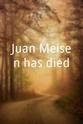 Benjamín Coehlo Juan Meisen has died