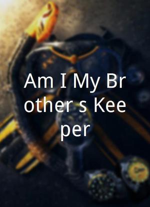 Am I My Brother`s Keeper海报封面图