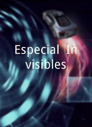Especial 'Invisibles'海报封面图