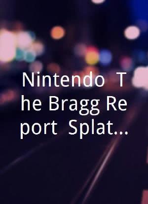 Nintendo: The Bragg Report: Splatoon海报封面图