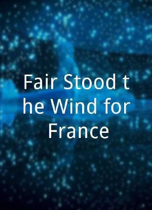 Fair Stood the Wind for France海报封面图