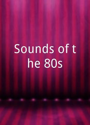 Sounds of the 80s海报封面图