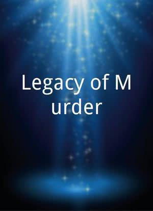 Legacy of Murder海报封面图