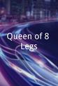 Peter Newman Queen of 8 Legs