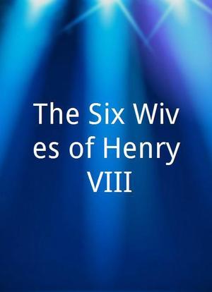 The Six Wives of Henry VIII海报封面图