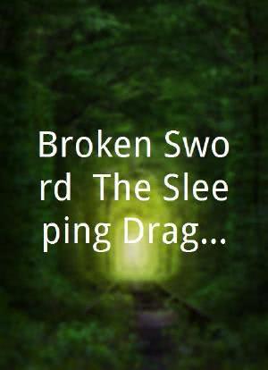 Broken Sword: The Sleeping Dragon海报封面图