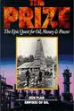 Akira Iriye The Prize: The Epic Quest for Oil, Money and Power